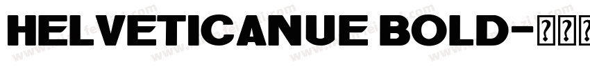 helveticanue bold字体转换